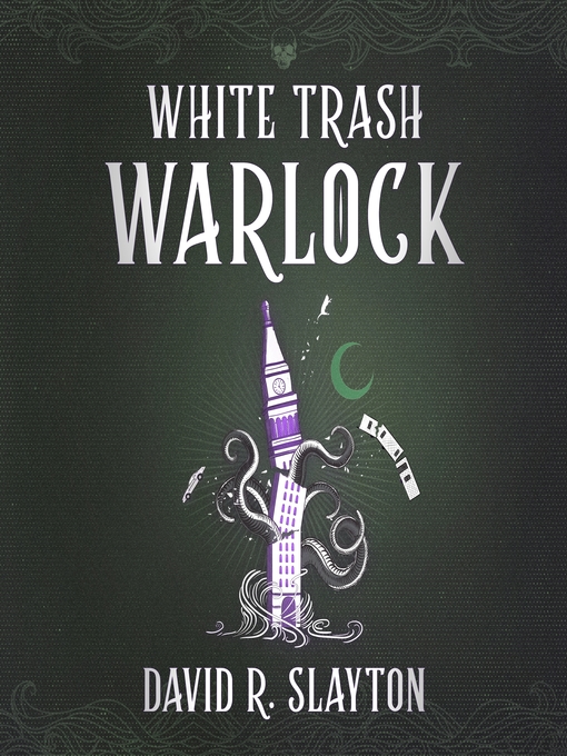 Title details for White Trash Warlock by David R. Slayton - Available